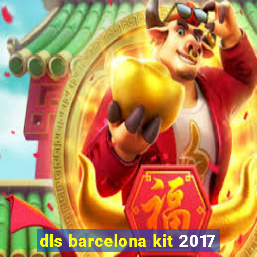 dls barcelona kit 2017